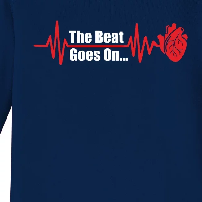 The Heart Beat Goes On Open Bypass Surgery Heart Attack Great Gift Baby Long Sleeve Bodysuit