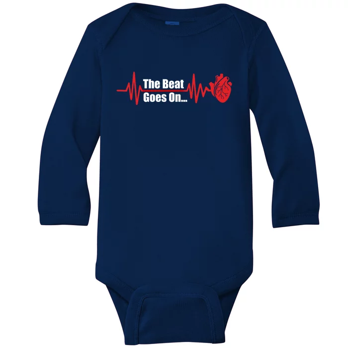 The Heart Beat Goes On Open Bypass Surgery Heart Attack Great Gift Baby Long Sleeve Bodysuit