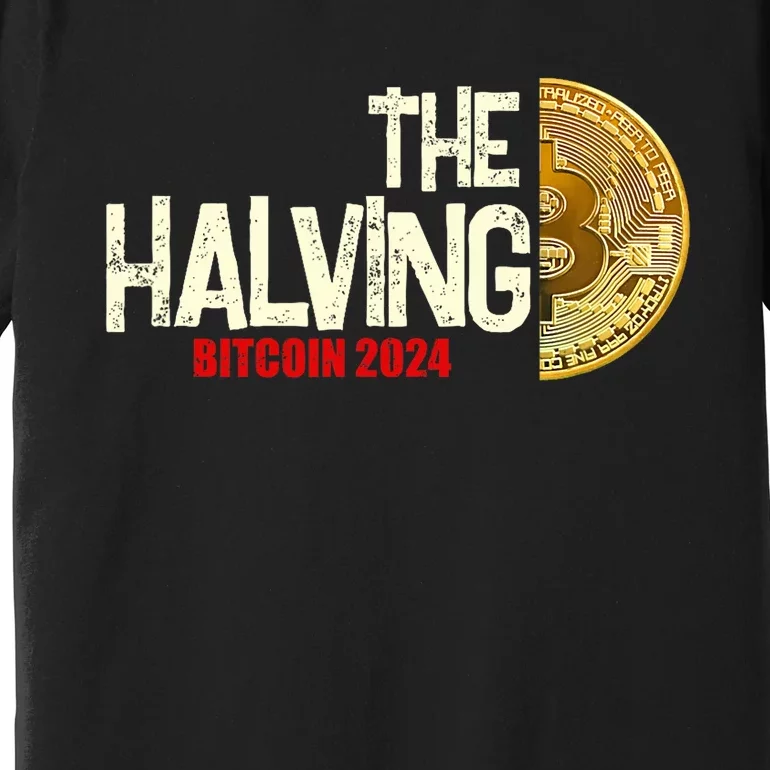 The Halving Bitcoin 2024 Premium T-Shirt