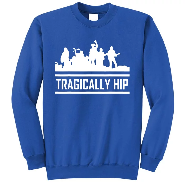 Tragically Hip Band Tall Sweatshirt