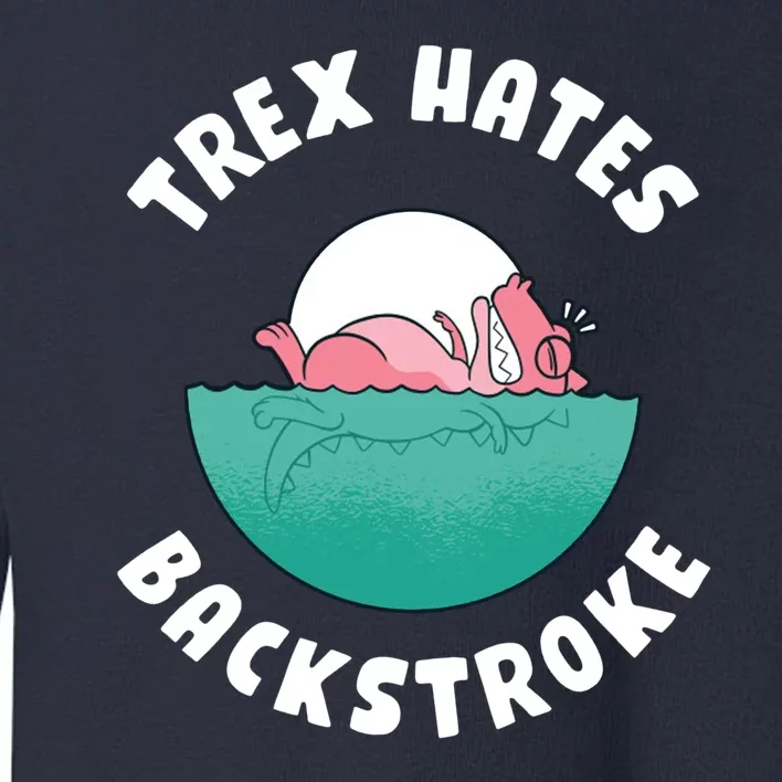 Trex Hates Backstroke Toddler Sweatshirt