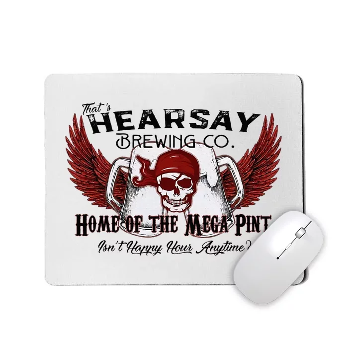 ThatS Hearsay Brewing Co Home Of The Mega Pint Funny Skull Mousepad