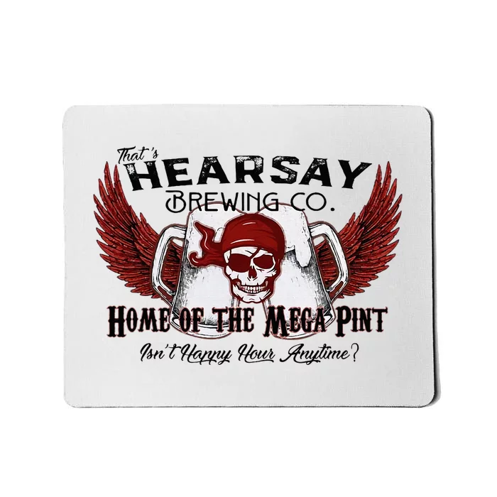 ThatS Hearsay Brewing Co Home Of The Mega Pint Funny Skull Mousepad