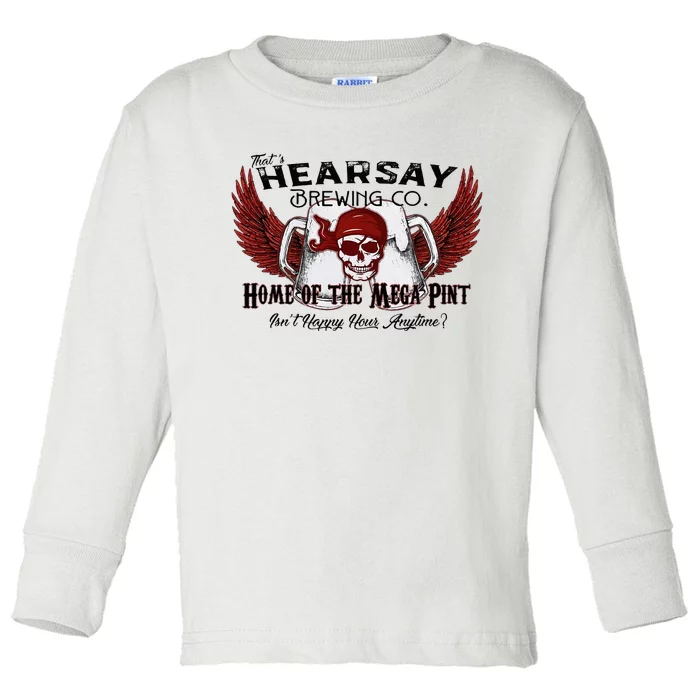 ThatS Hearsay Brewing Co Home Of The Mega Pint Funny Skull Toddler Long Sleeve Shirt