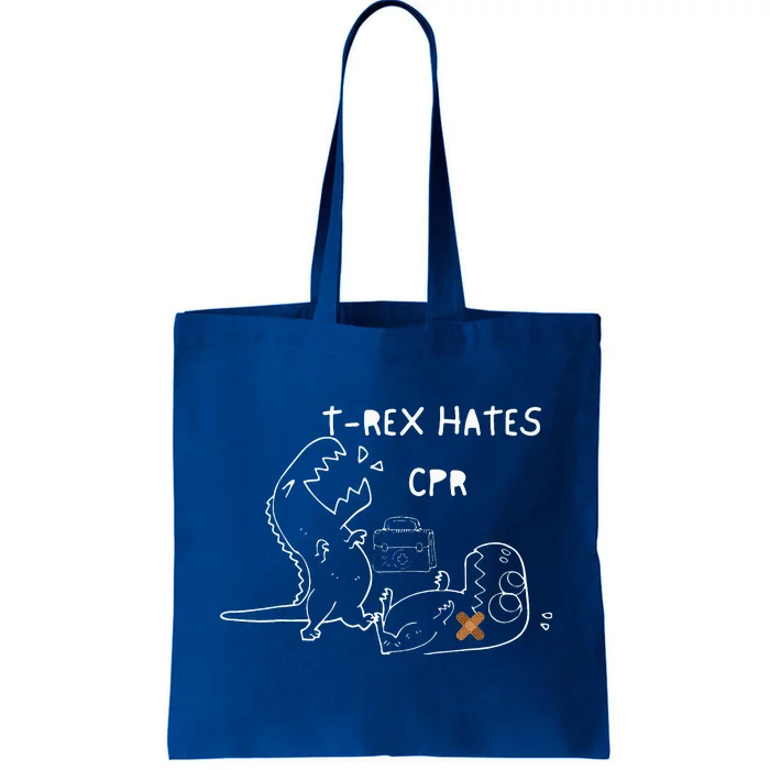 TRex Hates CPR Dinosaurs Nurse Funny Quote Nurses Week Tote Bag