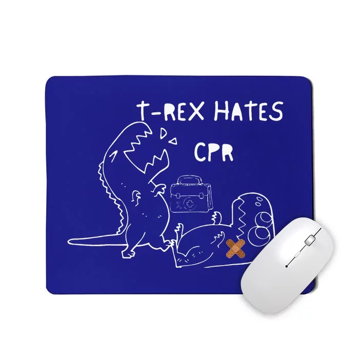 TRex Hates CPR Dinosaurs Nurse Funny Quote Nurses Week Mousepad