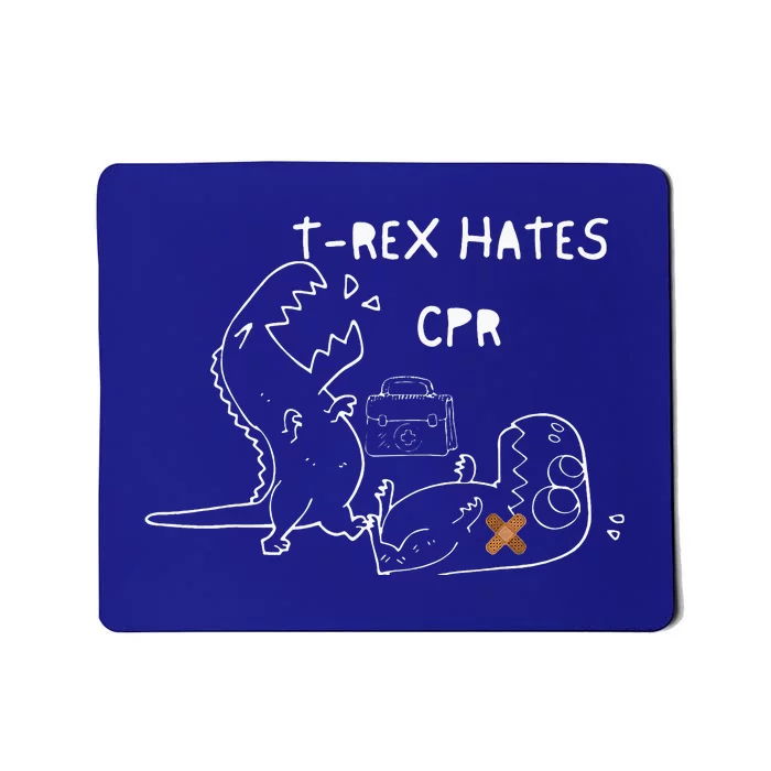 TRex Hates CPR Dinosaurs Nurse Funny Quote Nurses Week Mousepad