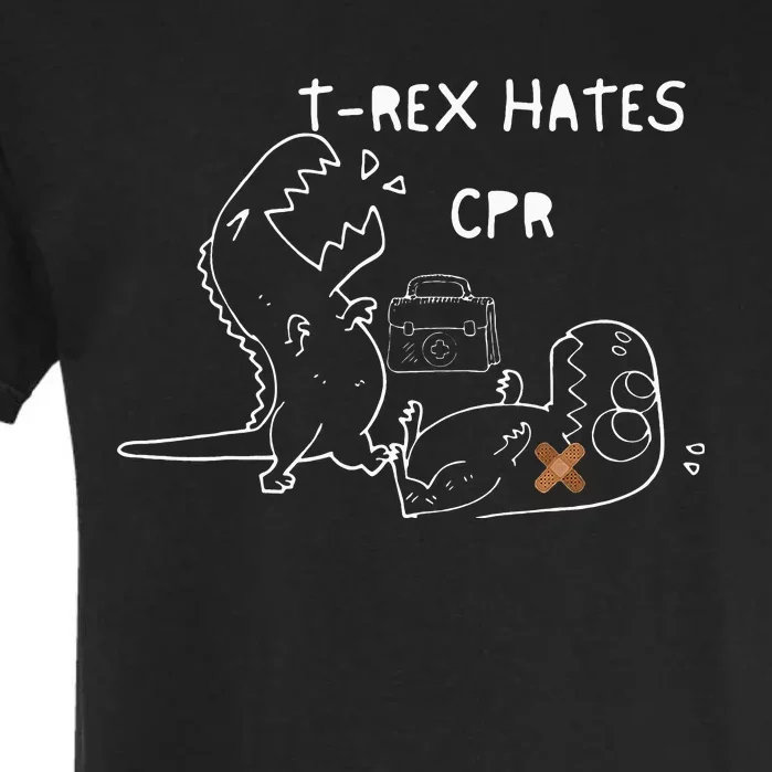 T-Rex Hates CPR Dinosaurs Funny Nurse Garment-Dyed Heavyweight T-Shirt