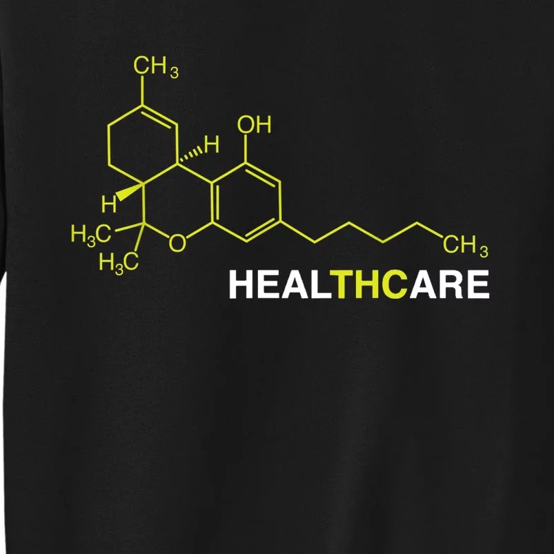 THC Healthcare Cannabis Medical Marijuana TShirt Tall Sweatshirt