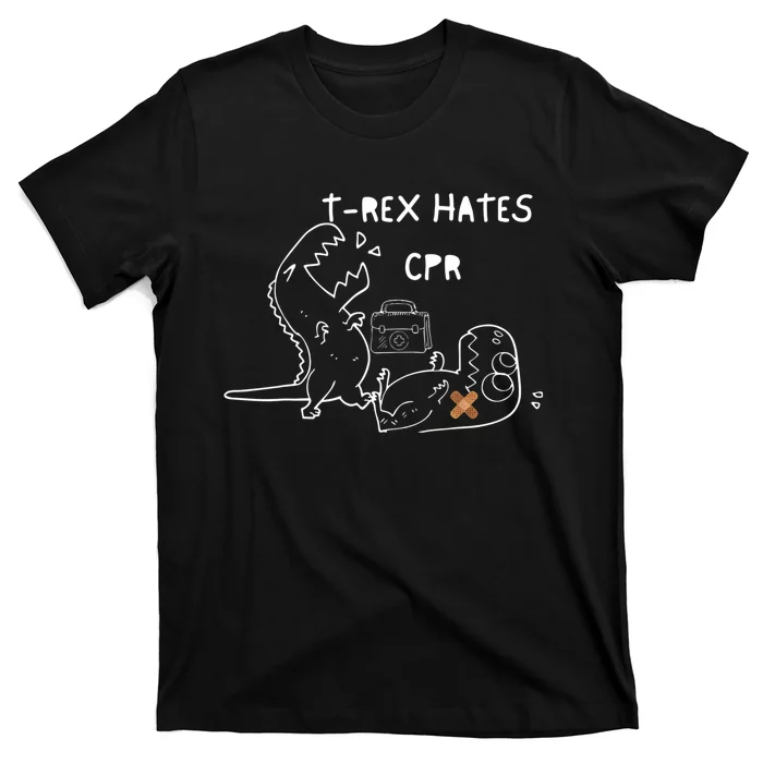 TRex Hates CPR Dinosaurs Funny Nurse T-Shirt