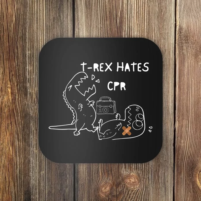 TRex Hates CPR Dinosaurs Funny Nurse Coaster