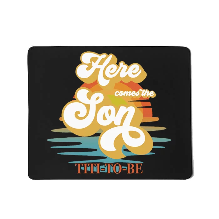 Titi Here Comes The Son Baby Shower Family Matching Mousepad