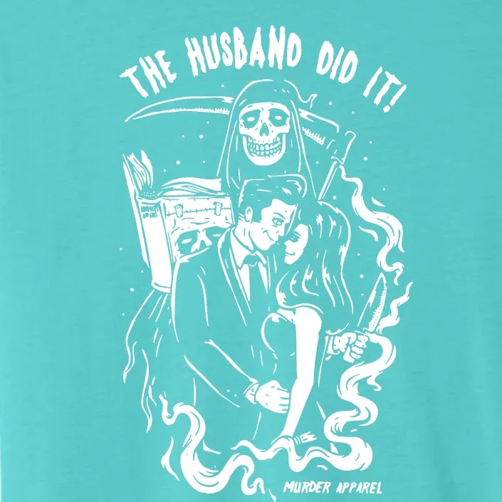 The Husband Did It True Crime ChromaSoft Performance T-Shirt