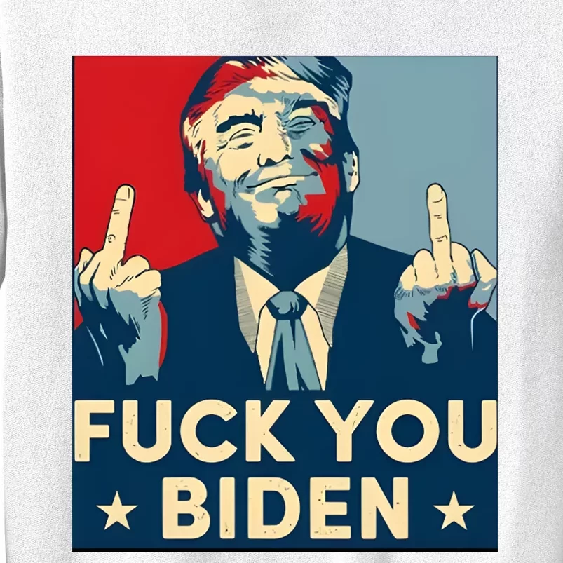 Trump Hope Design Fuck You Biden Sweatshirt