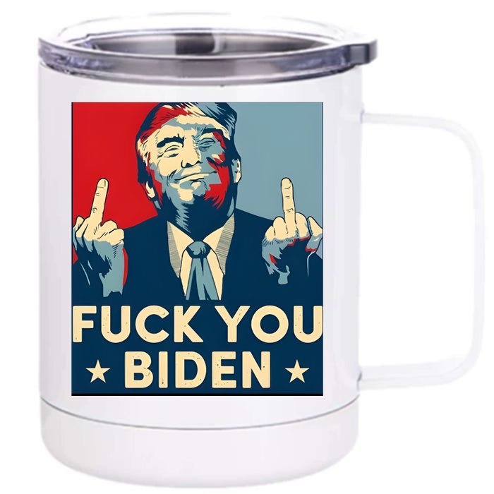 Trump Hope Design Fuck You Biden Front & Back 12oz Stainless Steel Tumbler Cup