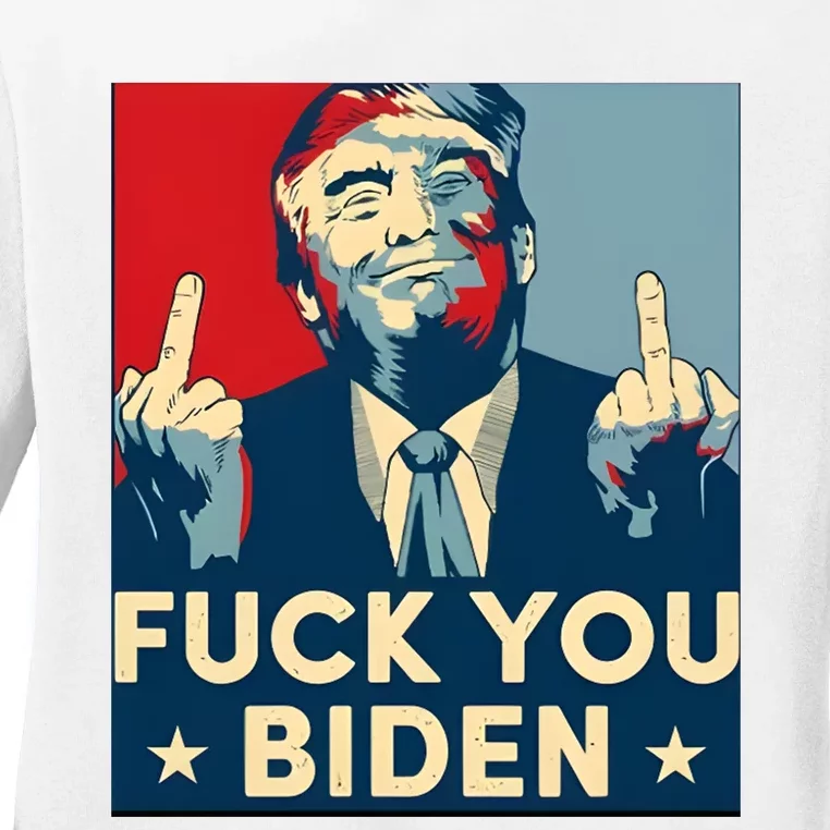 Trump Hope Design Fuck You Biden Ladies Long Sleeve Shirt