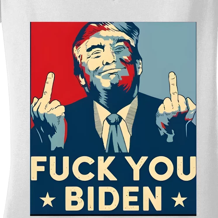 Trump Hope Design Fuck You Biden Women's V-Neck T-Shirt