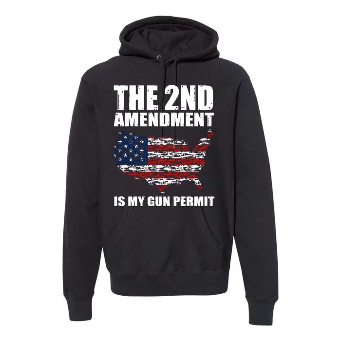 The 2nd Amendment Is My Gun Permit American Gun Flag Premium Hoodie