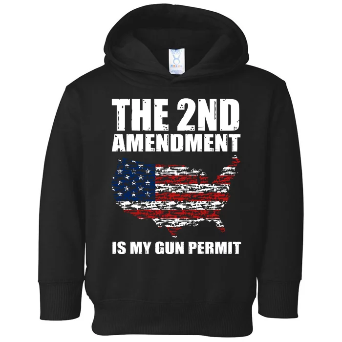 The 2nd Amendment Is My Gun Permit American Gun Flag Toddler Hoodie