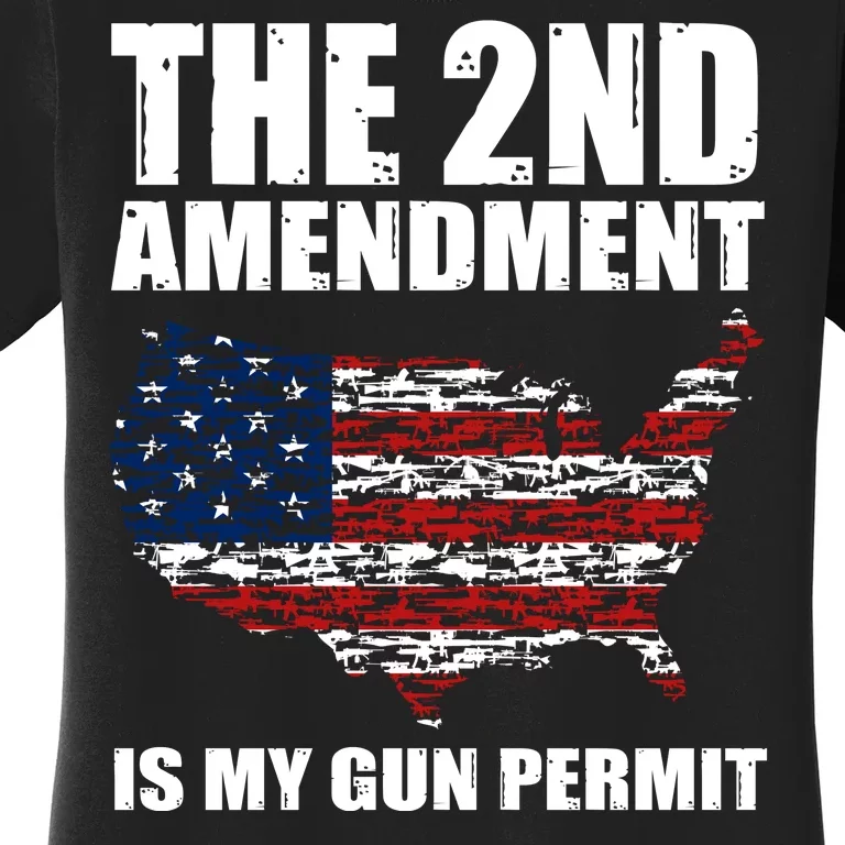 The 2nd Amendment Is My Gun Permit American Gun Flag Women's T-Shirt