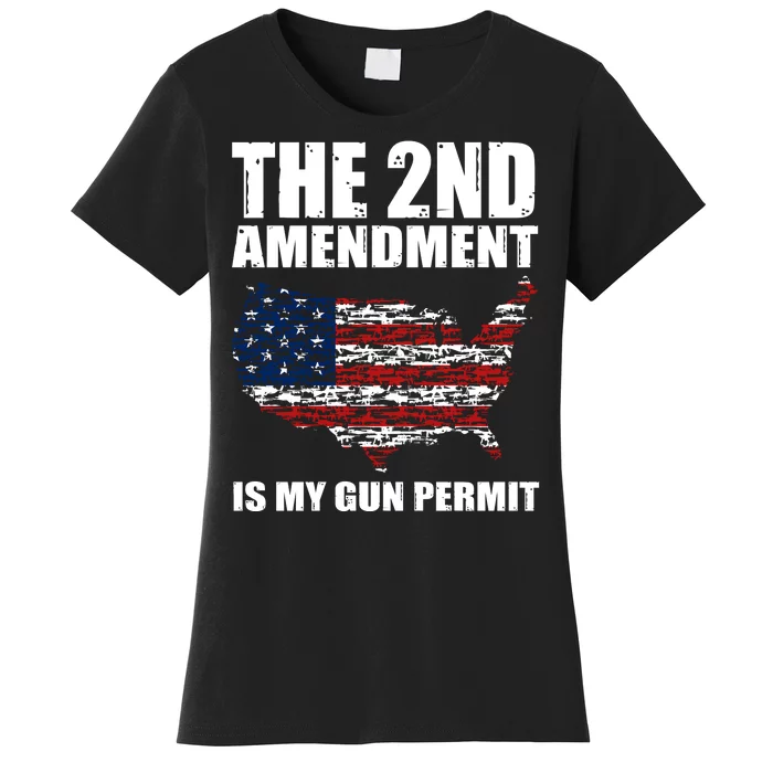 The 2nd Amendment Is My Gun Permit American Gun Flag Women's T-Shirt