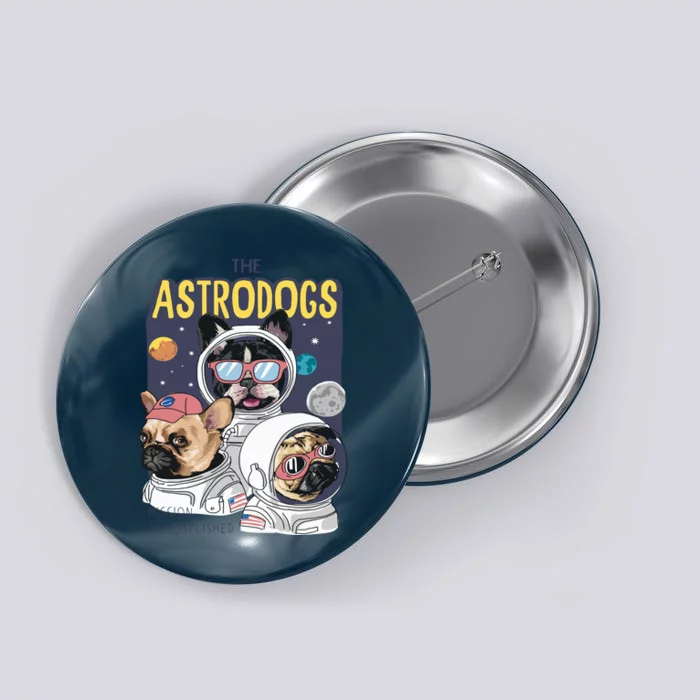 The Astrodogs Astronauts Dogs In Space Button