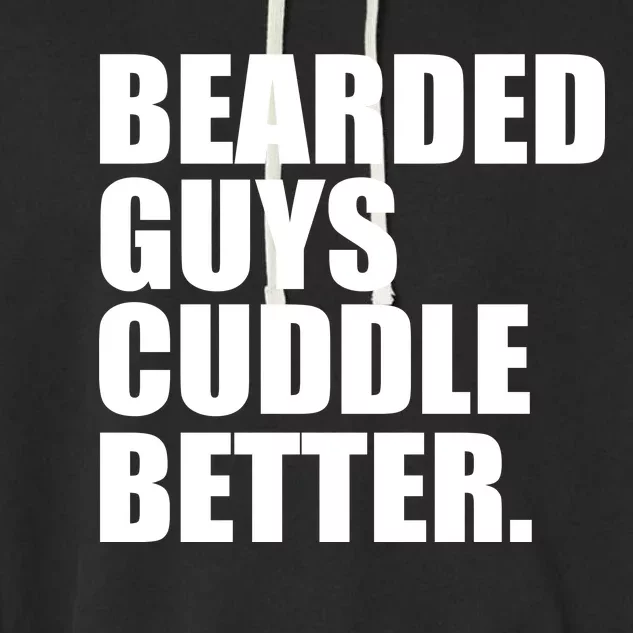 The Bearded Guys Cuddle Better Funny Beard Garment-Dyed Fleece Hoodie