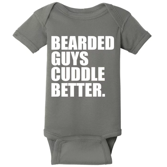 The Bearded Guys Cuddle Better Funny Beard Baby Bodysuit