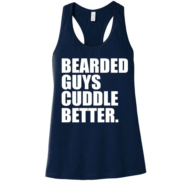 The Bearded Guys Cuddle Better Funny Beard Women's Racerback Tank