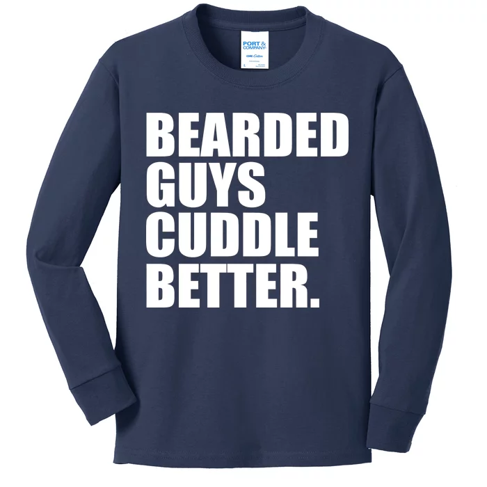 The Bearded Guys Cuddle Better Funny Beard Kids Long Sleeve Shirt