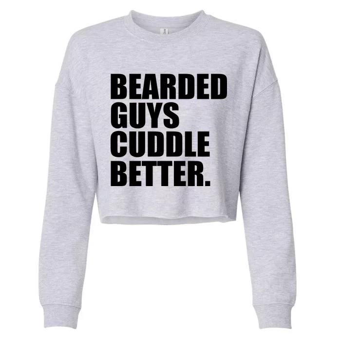 The Bearded Guys Cuddle Better Funny Beard Cropped Pullover Crew