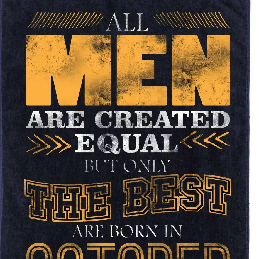 The Best Are Born In October Platinum Collection Golf Towel