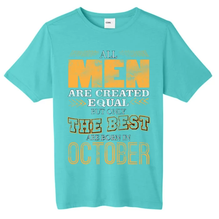 The Best Are Born In October ChromaSoft Performance T-Shirt