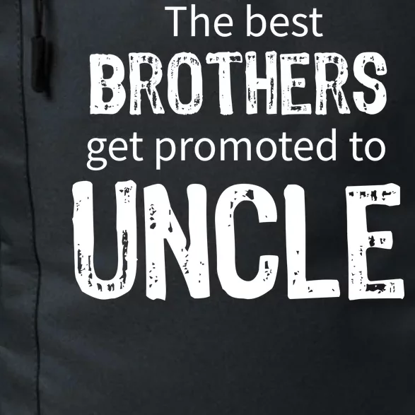 The Best Brothers Get Promoted Uncle Daily Commute Backpack