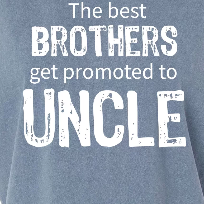 The Best Brothers Get Promoted Uncle Garment-Dyed Women's Muscle Tee