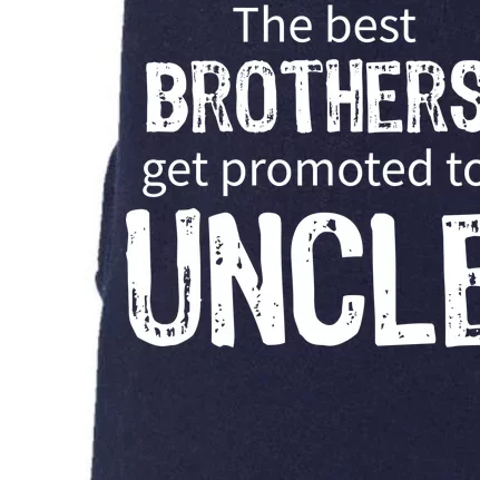 The Best Brothers Get Promoted Uncle Doggie 3-End Fleece Hoodie