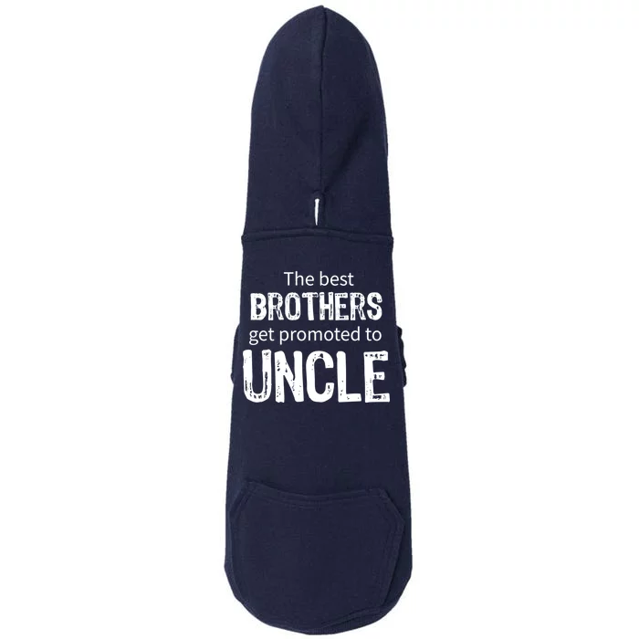 The Best Brothers Get Promoted Uncle Doggie 3-End Fleece Hoodie