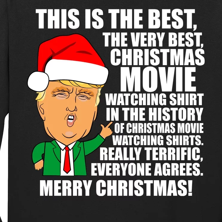 The Best Christmas Movie Watching Shirt Ever Donald Trump Long Sleeve Shirt