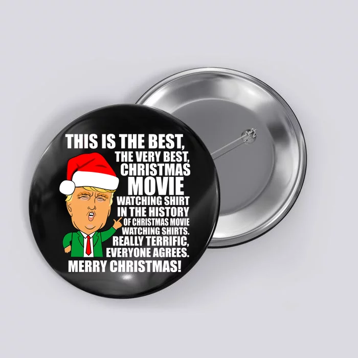 The Best Christmas Movie Watching Shirt Ever Donald Trump Button