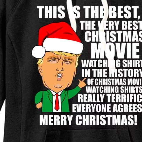 The Best Christmas Movie Watching Shirt Ever Donald Trump Women's Fleece Hoodie