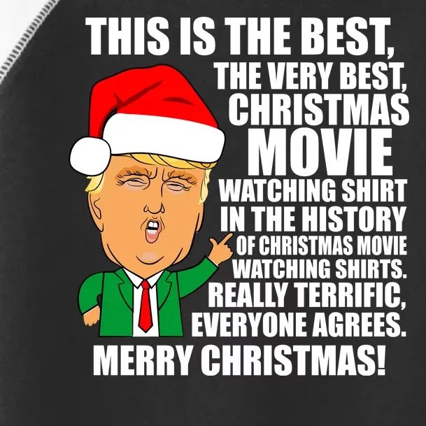 The Best Christmas Movie Watching Shirt Ever Donald Trump Toddler Fine Jersey T-Shirt