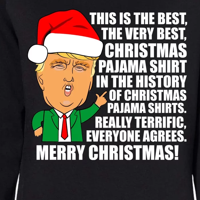 The Best Christmas Pajama Shirt Ever Everyone Agrees Donald Trump Womens California Wash Sweatshirt