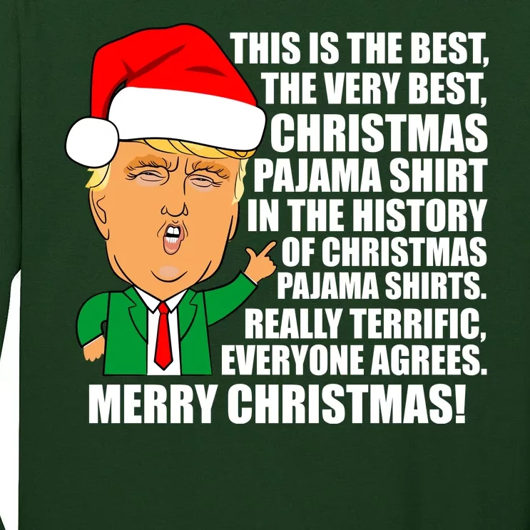 The Best Christmas Pajama Shirt Ever Everyone Agrees Donald Trump Tall Long Sleeve T-Shirt