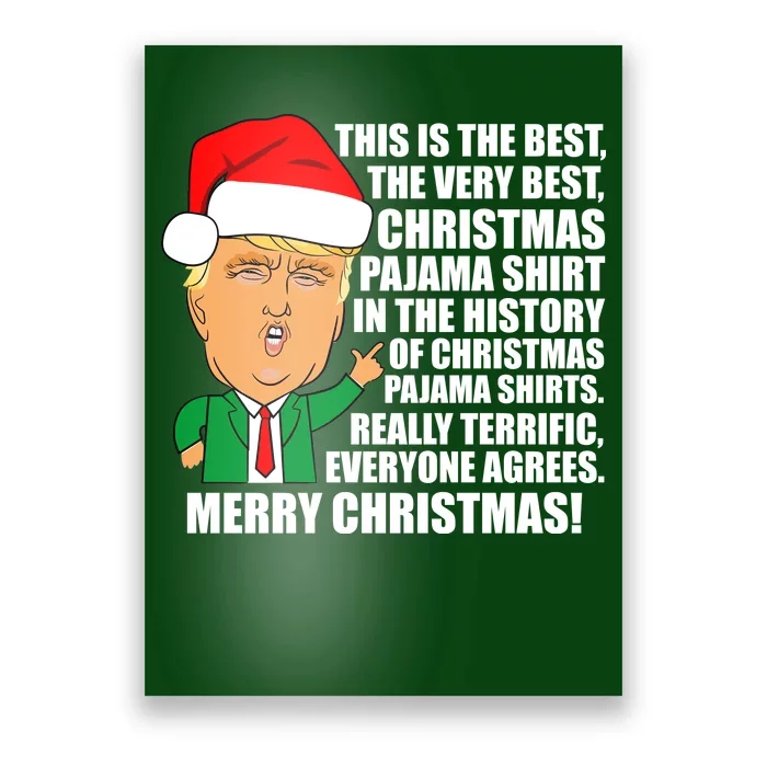 The Best Christmas Pajama Shirt Ever Everyone Agrees Donald Trump Poster