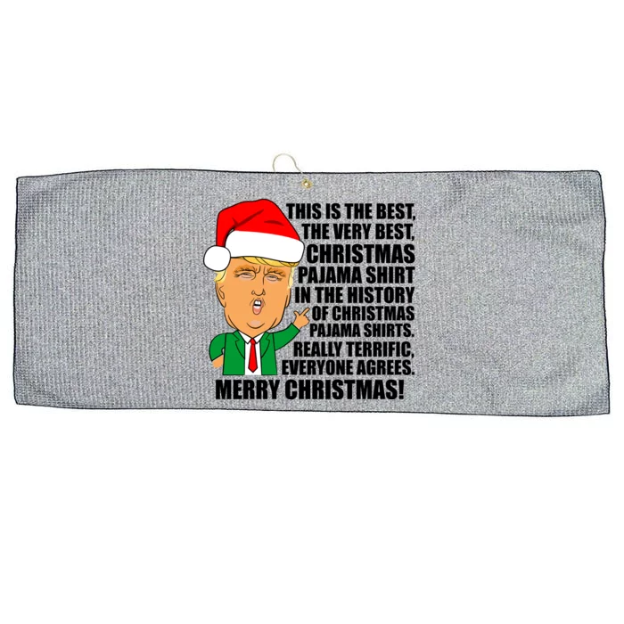 The Best Christmas Pajama Shirt Ever Everyone Agrees Donald Trump Large Microfiber Waffle Golf Towel