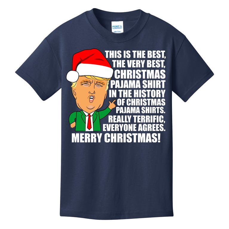 The Best Christmas Pajama Shirt Ever Everyone Agrees Donald Trump Kids T-Shirt