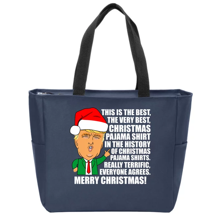 The Best Christmas Pajama Shirt Ever Everyone Agrees Donald Trump Zip Tote Bag