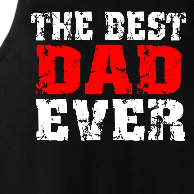 The Best Dad Ever Ladies Tri-Blend Wicking Tank