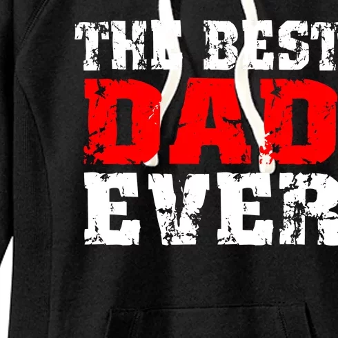 The Best Dad Ever Women's Fleece Hoodie