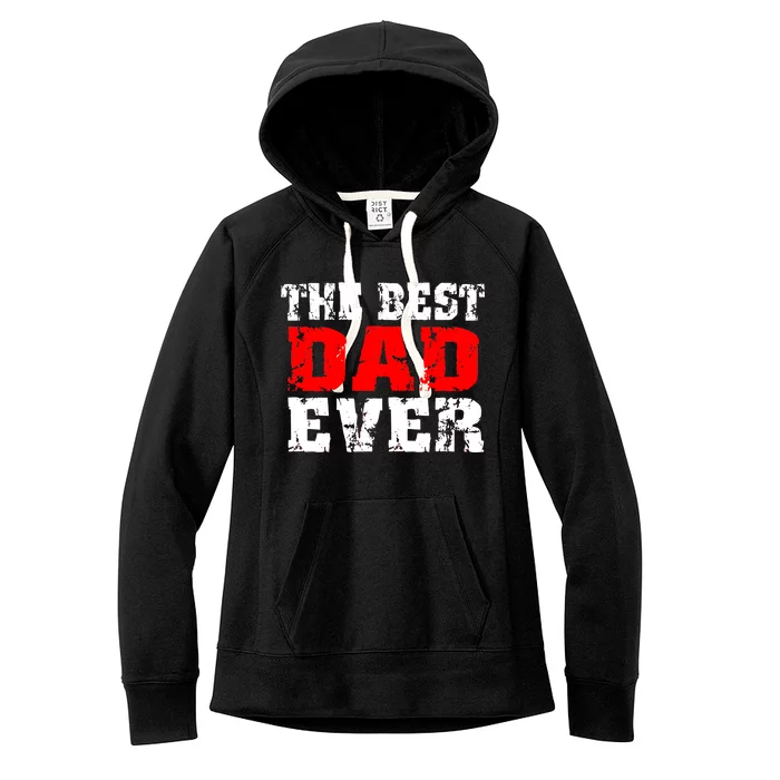 The Best Dad Ever Women's Fleece Hoodie